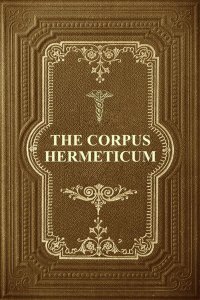 Hermeticism The Ancient Wisdom Hermes Trismegistus